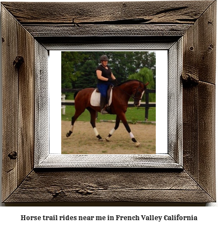 horse trail rides near me in French Valley, California